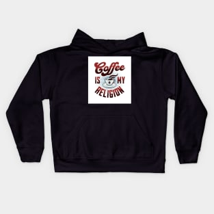 Coffee is my Religion - Funny Kids Hoodie